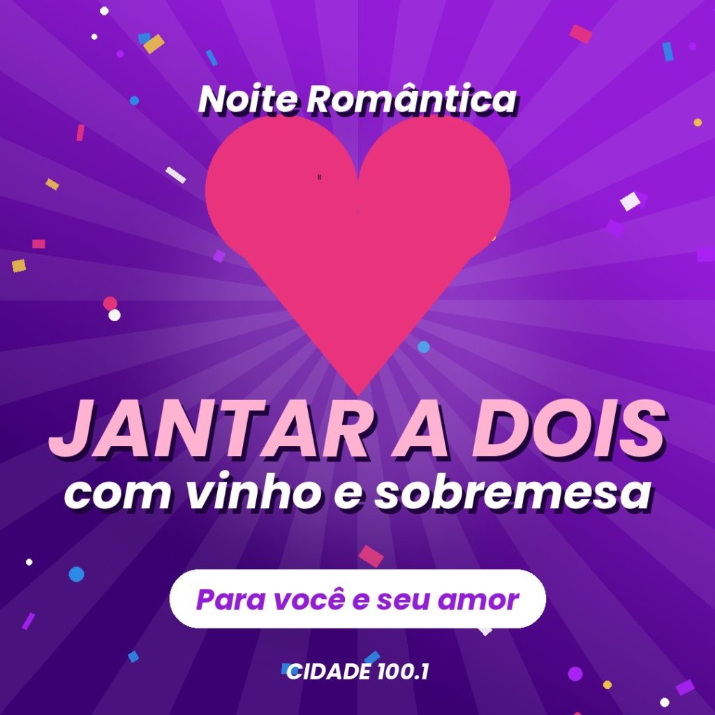 Noite Romântica: jantar a dois com a Cidade